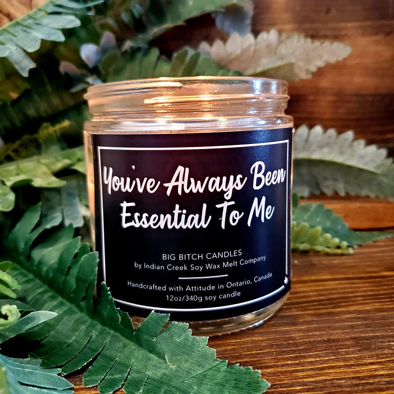 You've Always Been Essential To Me