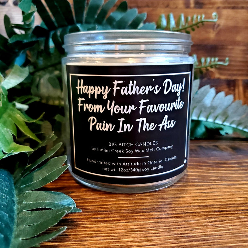 Happy Father’s Day! From Your Favourite Pain In The Ass